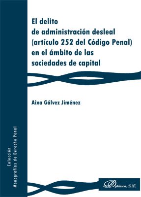 El delito de administracin desleal (artculo 252 del Cdigo Penal) en el mbito de las sociedades de capital 