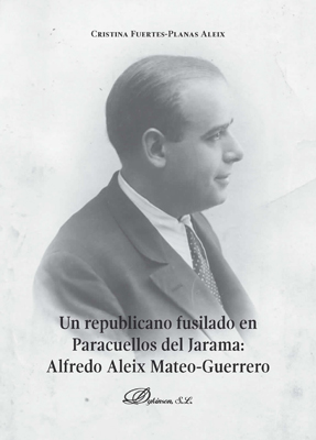 Un republicano fusilado en paracuellos del jarama: alfredo aleix mateo-guerrero