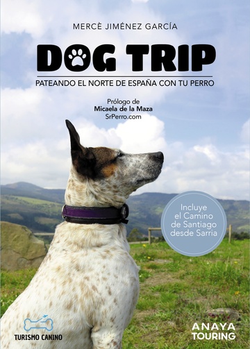 Dog trip - Pateando el norte de Espaa con tu perro