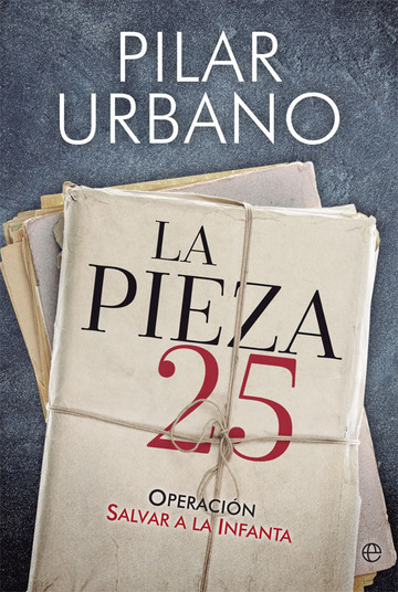 La pieza 25. Operacin Salvar a la Infanta