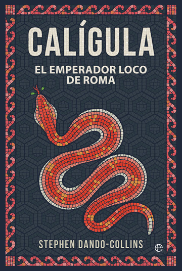 Calgula. El emperador loco de Roma