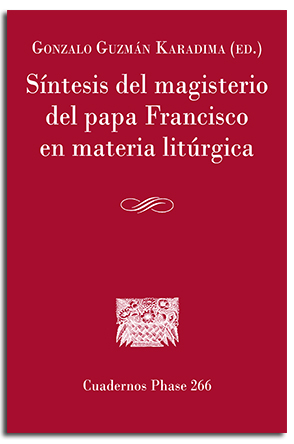 S�ntesis del magisterio del Papa Francisco en materia lit�rgica