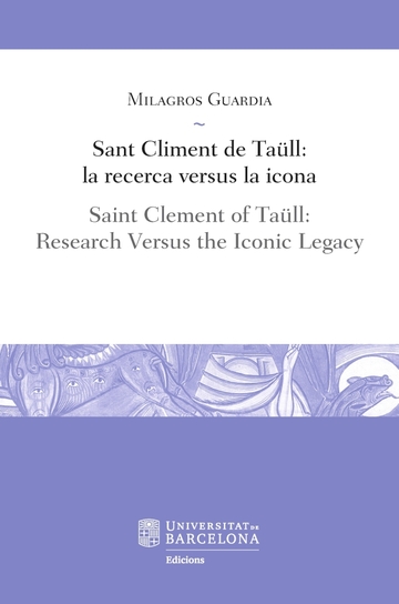 Sant Climent de Tall: la recerca versus la icona / Saint Clement of Tall: Research Versus the Iconic Legacy