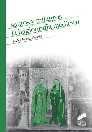 Santos y milagros. la hagiografa medieval
