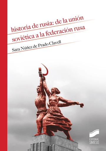Historia de rusia: de la unin sovitica a la federacin rusa