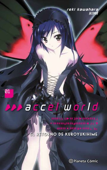 ACCEL WORLD N 01 EL RETORNO DE KUROYUKIHIME (NOVELA)