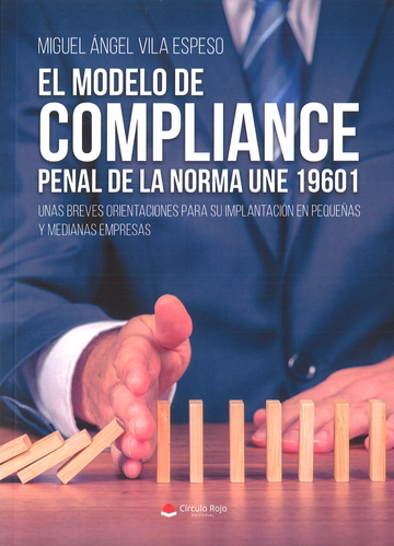 El Modelo de Compliance Penal de la Norma une 19601