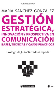 Gestin estratgica, innovacin y prospectiva en comunicacin