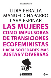 Las mujeres como impulsoras de transiciones ecofeministas hacia sociedades ms justas y diversas