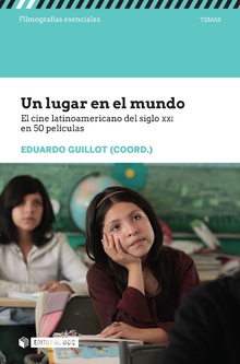 Un lugar en el mundo. El cine latinoamericano del siglo XXI en 50 pelculas