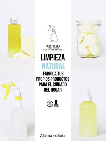 Limpieza natural. frabrica tus propios productos para el cuidado del hogar