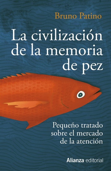La civilizacin de la memoria de pez