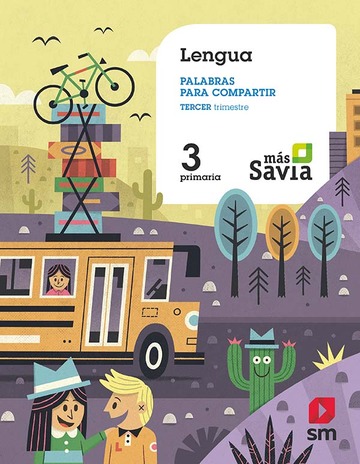 Lengua. palabras para compartir. 3 primaria. ms savia