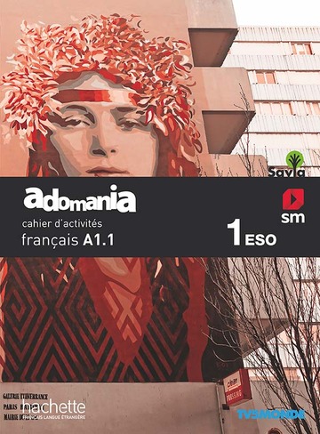 Mthode de franais. 1 ESO. Adomania Cahier d'activits. Savia