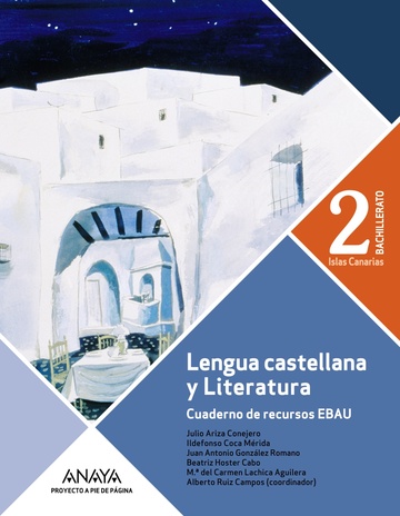 Cuaderno de recursos EBAU. Lengua castellana y Literatura 2 Bachillerato. Islas Canarias