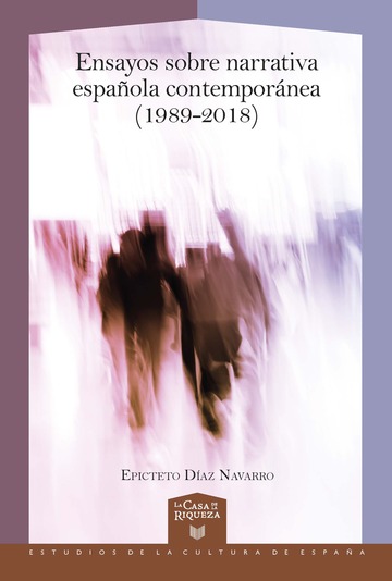 Ensayos sobre narrativa espaola contempornea (1989-2018)
