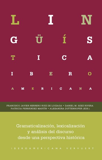 Gramaticalizacin, lexicalizacin y anlisis del discurso desde una perspectiva histrica