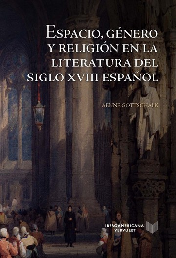 Espacio, gnero y religin en la literatura del siglo XVIII espaol
