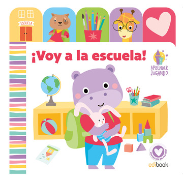 Aprender Jugando - Libro Pestaas - voy A La Escuela!