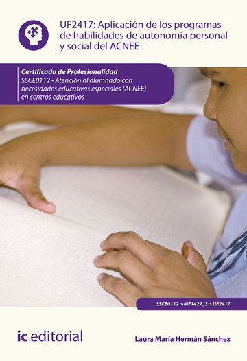 Aplicacin de los programas de habilidades de autonoma personal y social del ACNEE. SSCE0112 - Atencin al alumnado con necesidades educativas especiales (ACNEE) en centros educativos