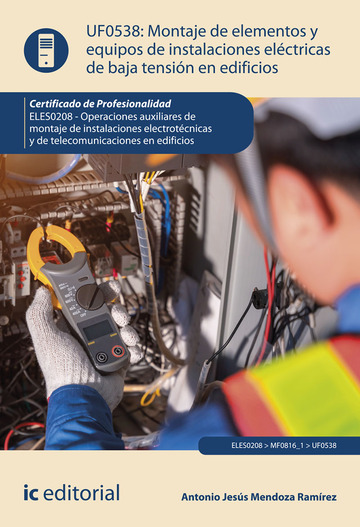 Montaje de elementos y equipos de instalaciones elctricas de baja tensin en edificios. ELES0208 - Operaciones auxiliares de montaje de instalaciones electrotcnicas y de telecomunicaciones en edificios