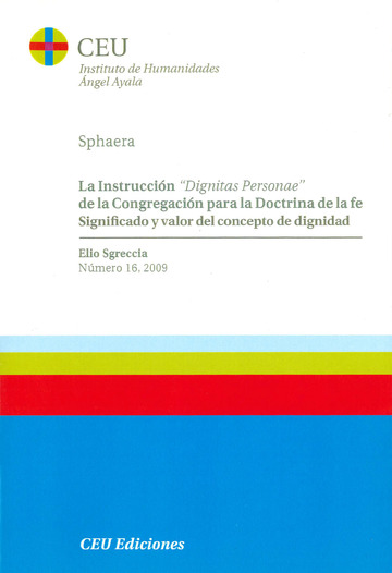 La instruccin 'Dignitas Personae' de la Congregacin para la Doctrina de la fe Significado y valor del concepto de dignidad'