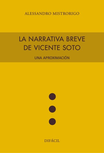 La narrativa breve de Vicente Soto. Una aproximacinacin
