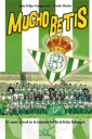 Mucho Betis . Cmic oficial de la historia del Real Betis Balompi