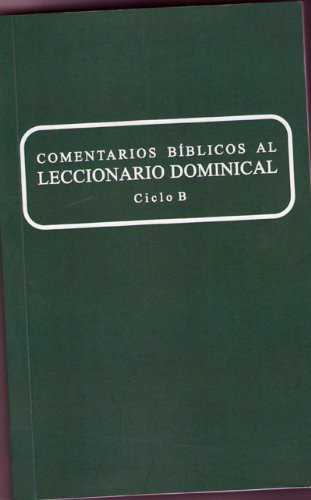 Comentarios bblicos al leccionario dominical, ciclo B