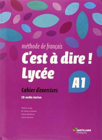 C'est A Dire Lycee A1 Exercices + Cd