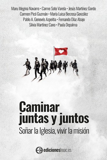 Caminar juntas y juntos.