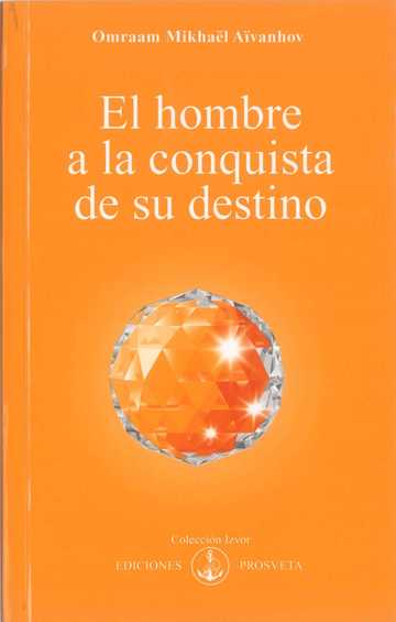 El hombre a la conquista de su destino