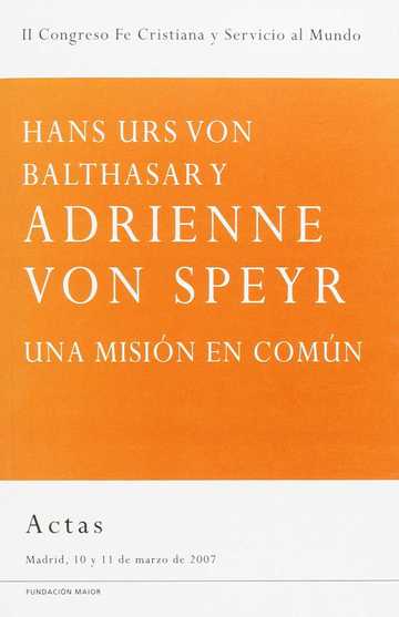 Hans Urs von Balthasar y Adrienne von Speyr, una misin en comn