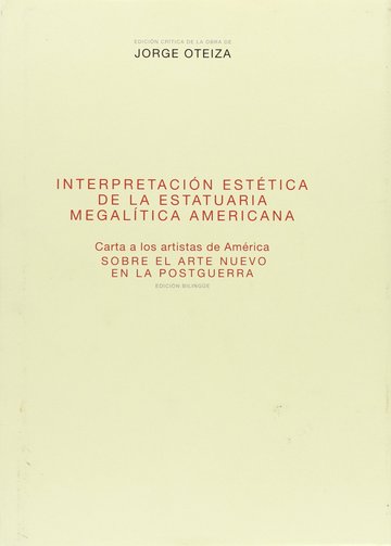 Interpretacin esttica de la estatuaria megaltica americana ; Carta a los artistas de Amrica, sobre el arte nuevo en la posguerra