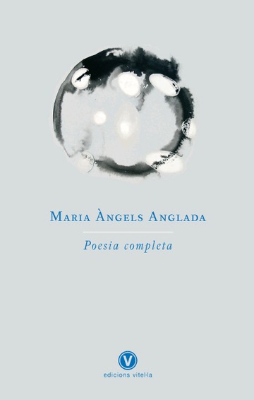 Maria ngels Anglada. Poesia completa
