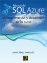 Microsoft SQL Azure. Administracin y desarrollo en la nube