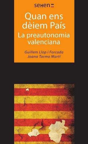 Quan Ens Diem Pas. La Preautonomia Valenciana 