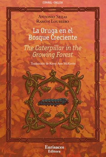 La Oruga En El Bosque Creciente / The Caterpillar In The Growing Forest