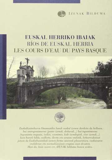 Euskal Herriko Ibaiak - Ros de Euskal Herria - Les cours d'eau du Pays Basque