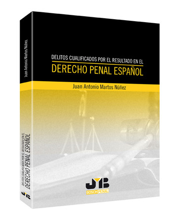 Delitos cualificados por el resultado en el Derecho Penal Espaol