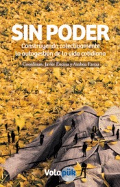 Sin poder: Construyendo colectivamente la autogestin de la vida cotidiana
