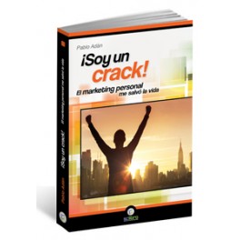 Soy un Crack!. El marketing personal me salv la vida