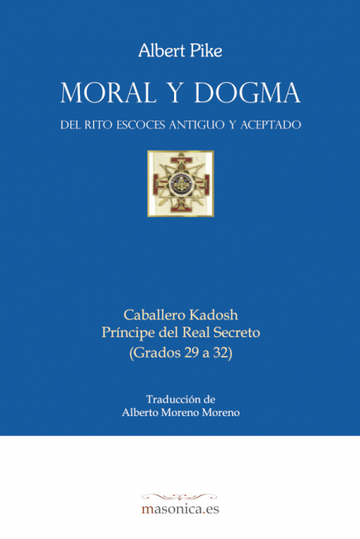 Moral y dogma del rito escocs antiguo y aceptado (caballero kadosh)