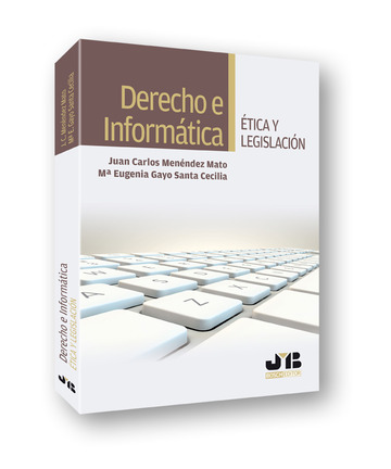 Derecho e informtica: tica y legislacin