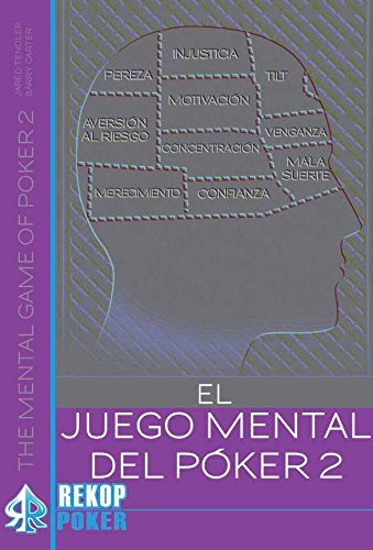 El juego mental del pker. volumen ii.