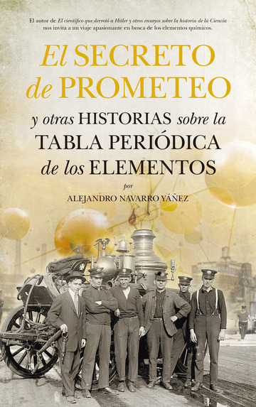 El secreto de prometeo y otras historias sobre la tabla peridica de los element