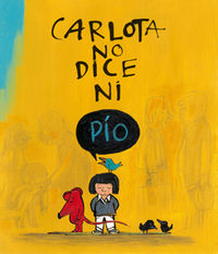 Carlota No Dice Ni Po 
