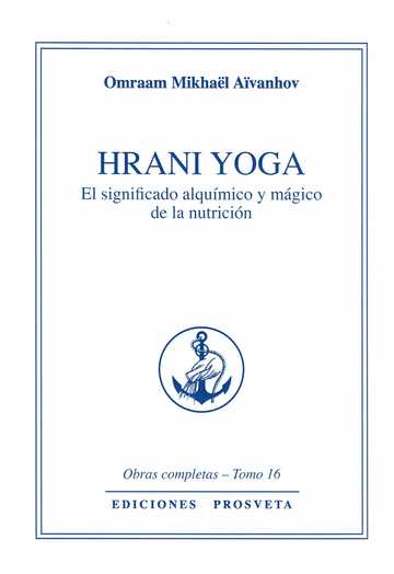 HRANI YOGA - El significado alquimico y mgico de la nutricin