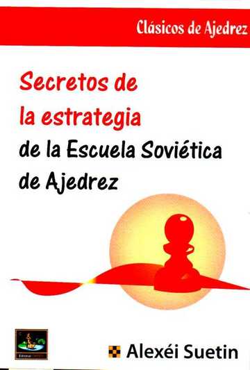 Secretos De La Estrategia De La Escuela Sovietica Ajedrez