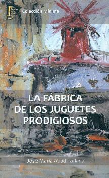 La fbrica de los juguetes prodigiosos
